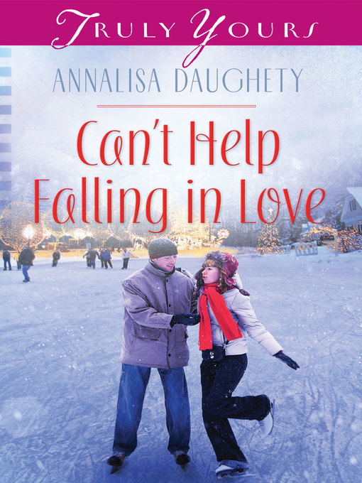 Title details for Can't Help Falling in Love by Annalisa Daughety - Available